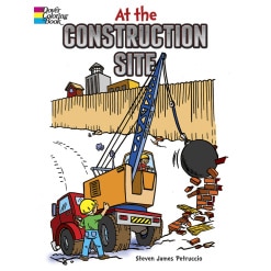 At the Construction Site Coloring Book by Dover Publications