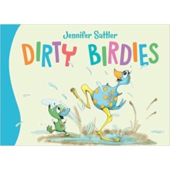 Dirty Birdies by Sleeping Bear Press