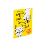 Happy Sad Feeling Glad Draw Discover by Laurence King Publishg