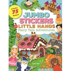 Jumbo Stickers for Little Hands Fairy Tale Adventures by Quarto Publishing