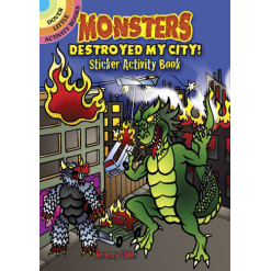 Monsters Destroyed My City Sticker Activity Book by Dover Publications