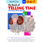My Book of Telling Time Learning About Minutes by Kumon