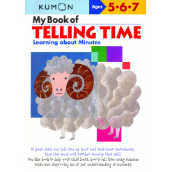 My Book of Telling Time Learning About Minutes by Kumon