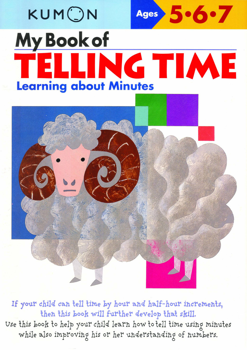 My Book of Telling Time Learning About Minutes by Kumon My Book of Telling Time Learning About Minutes by Kumon