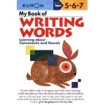 My Book of Writing Words Learning about Consonants and Vowels by Kumon
