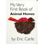 My Very First Book of Animal Homes by World of Eric Carle