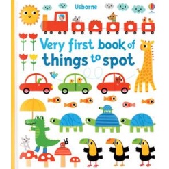 Very First Book of Things to Spot by Usborne