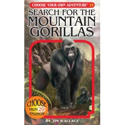 Choose Your Own Adventure Search For The Mountain Gorillas by Choose Your Own Adventure