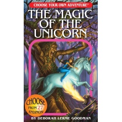 Choose Your Own Adventure The Magic Of The Unicorn by Choose Your Own Adventure