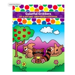 Do A Dot Art Activity Book Colorful Critters by Do A Dot