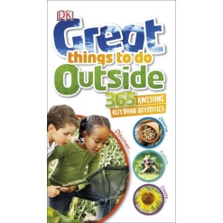 Great Things to Do Outside by Dorling Kindersley