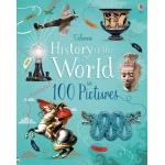 History of the World in 100 Pictures by Usborne