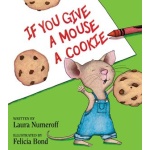 If You Give a Mouse a Cookie by Harper Collins