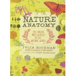 Nature Anatomy The Curious Parts and Pieces of the Natural World by Workman