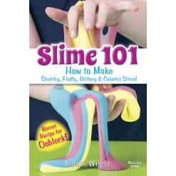 Slime 101 How to Make Stretchy Fluffy Glittery Colorful Slime by Dover Publications