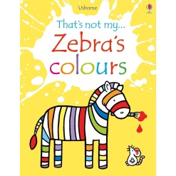 Thats Not My Zebras Colors by Usbourne