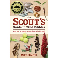 The Scouts Guide to Wild Edibles Learn How To Forage Prepare Eat 40 Wild Foods by Ingram
