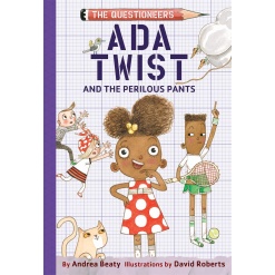 Ada Twist and the Perilous Pants The Questioneers Book 2 by Harry Abrams