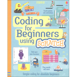 Coding for Beginners Using Scratch by Usborne