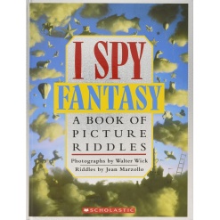 I Spy Fantasy A Book of Picture Riddles by Scholastic