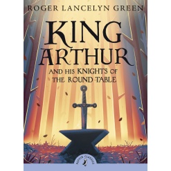 King Arthur and His Knights of the Round Table by Penguin Random House