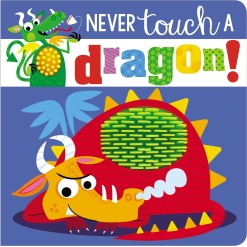 Never Touch a Dragon by Make Believe Ideas LTD