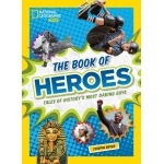 The Book of Heroes Tales of Historys Most Daring Dudes by Penguin Random House