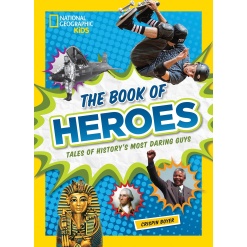 The Book of Heroes Tales of Historys Most Daring Dudes by Penguin Random House