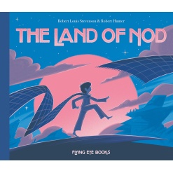 The Land of Nod by Flying Eye Books