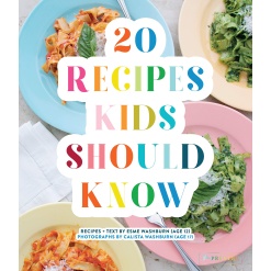 20 Recipes Kids Should Know by Penguin Random House