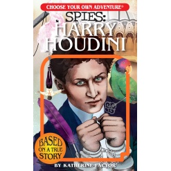 Choose Your Own Adventure Spies Harry Houdini by Choose Your Own Adventure