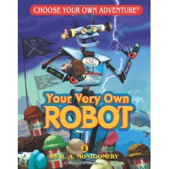 Choose Your Own Adventure Your Very Own Robot by Choose Your Own Adventure