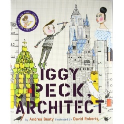 Iggy Peck Architect by Abrams Books for Young Readers
