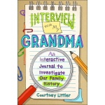 Interview with My Grandma An Interactive Journal to Investigate Our Family History by Castle Point BOoks