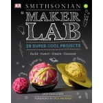 Maker Lab 28 Super Cool Projects by Dorling Kindersley