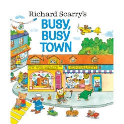 Richard Scarrys Busy Busy Town by Penguin Random House