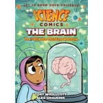Science Comics The Brain by Science Comics