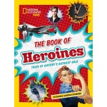 The Book of Heroines Tales of Historys Gutsiest Gals by Penguin Random House