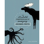 The Illustrated Compendium of Amazing Animal Facts by Penguin Random House
