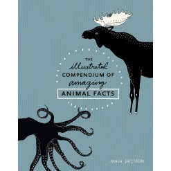 The Illustrated Compendium of Amazing Animal Facts by Penguin Random House