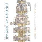 The Story of Buildings From the Pyramids to the Sydney Opera House and Beyond by Penguin Random House