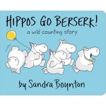 Hippos Go Berserk by Little Simon