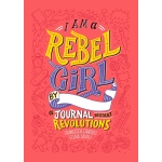 I Am a Rebel Girl A Journal to Start Revolutions by Simon Schuster