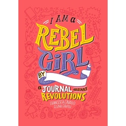 I Am a Rebel Girl A Journal to Start Revolutions by Simon Schuster