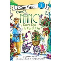I Can Read Level 1 Fancy Nancy Every Day Is Earth Day by Harper Collins