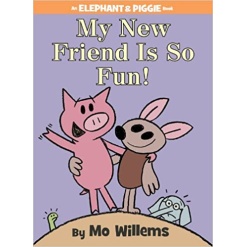 My New Friend Is So Fun An Elephant and Piggie Book by Little Brown