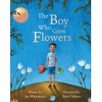 The Boy Who Grew Flowers by Barefoot Books