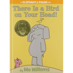 There is a Bird on Your Head An Elephant and Piggie Book by Little Brown