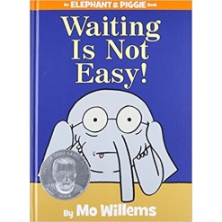Waiting Is Not Easy An Elephant and Piggie Book by Little Brown