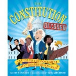 The Constitution Decoded A Guide to the Document That Shapes Our Nation by Workman Publishing